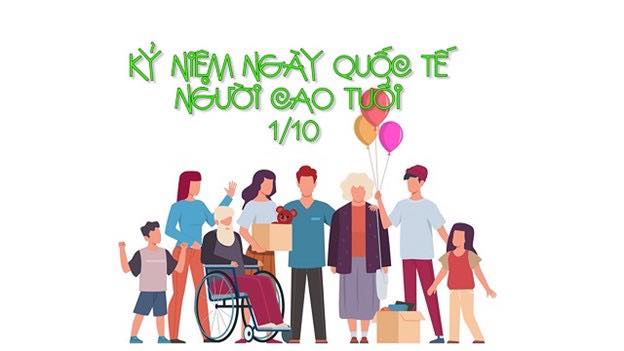 Chào mừng Kỷ niệm 34 năm ngày Quốc tế Người cao tuổi (01/10/1991 - 01/10/2025)